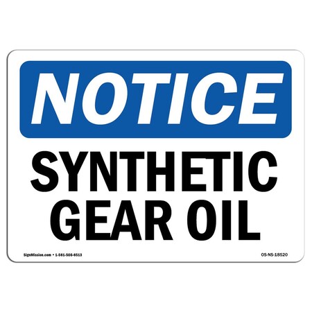 Signmission OSHA Notice Sign, Synthetic Gear Oil, 18in X 12in Decal, 18" W, 12" H, Landscape OS-NS-D-1218-L-18520